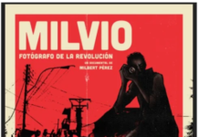 Documental Milvio, fotógrafo de la revolución, (Crítica de cine)